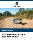 Realistischer als die Realität selbst (German Edition) 6208864305 Book Cover