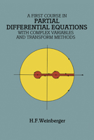 A First Course in Partial Differential Equations: with Complex Variables and Transform Methods (Dover Books on Mathematics) 048668640X Book Cover