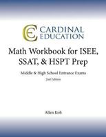 Math Workbook for ISEE, SSAT, & HSPT Prep: Middle & High School Entrance Exams 1475143222 Book Cover