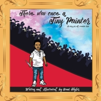 There Was Once A Tiny Painter B08B3888RD Book Cover