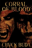 Corral of Blood: A Supernatural Western Thriller 108807295X Book Cover