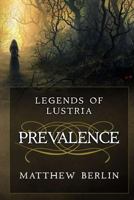 Legends of Lustria: Prevalence 1519761937 Book Cover