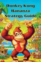 Donkey Kong Bananza Strategy Guide: The King of the Island B0FHWWTWHY Book Cover