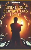 Und leise fliesst das Licht (German Edition) B0FH364FCT Book Cover