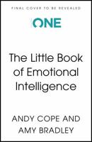 The Little Book of Emotional Intelligence: How to Flourish in a Crazy World 1399832069 Book Cover
