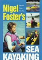 Nigel Foster's Sea Kayaking, 2nd (Sea Kayaking How- To) 0762701323 Book Cover