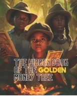 The Hidden Book of the Golden Money Tree B0CVVFDMN5 Book Cover