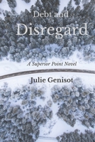 Debt and Disregard B095TWC7VK Book Cover