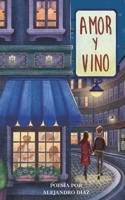 Amor y Vino (Spanish Edition) B0DWHK7M7D Book Cover