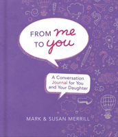 From Me to You (Daughter): A Conversation Journal for You and Your Daughter 0736975721 Book Cover