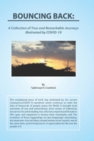 Bouncing Back: A Collection of True and Remarkable Journeys Motivated by COVID-19 B08KYZ9J6Z Book Cover