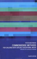 Commonsense Methods for Children with Special Educational Needs: Strategies for the Regular Classroom 0415156238 Book Cover