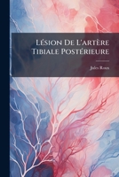 Lesion de L'Artere Tibiale Posterieure: Ligature... 1272676234 Book Cover