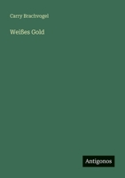 Weißes Gold 3563414440 Book Cover