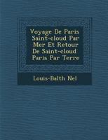 Voyage de Paris � Saint-Cloud Par Mer Et Retour de Saint-Cloud � Paris Par Terre 1249979072 Book Cover