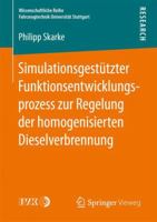Simulationsgestutzter Funktionsentwicklungsprozess Zur Regelung Der Homogenisierten Dieselverbrennung 3658171146 Book Cover