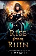 Rise from Ruin (Guardians of the Fae Realms) 1998372715 Book Cover