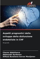 Aspetti prognostici dello sviluppo della disfunzione endoteliale in CHF: Mongorafia 620610897X Book Cover