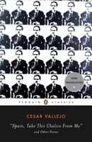 Spain, Take This Chalice from Me and Other Poems 0143105302 Book Cover