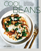 Cool Beans: The Ultimate Guide to Cooking with the World's Most Versatile Plant-Based Protein, with 125 Recipes 0399581480 Book Cover