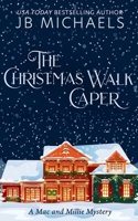 The Christmas Walk Caper: A Mac and Millie Mystery 1702136043 Book Cover