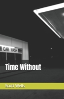 Time Without B0DHCLDGQT Book Cover