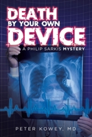 Death by Your Own Device: A Philip Sarkis Mystery 1532093837 Book Cover