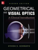 Geometrical and Visual Optics : A Clinical Introduction 0071374159 Book Cover