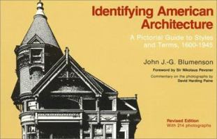 Identifying American Architecture: A Pictorial Guide to Styles and Terms, 1600-1945 0910050503 Book Cover