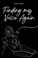 Finding My Voice Again B0BZ37767T Book Cover