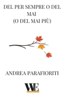 Del per sempre o del mai ( o del mai più) 8831962922 Book Cover