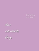 These Unbreakable Things 1794640916 Book Cover
