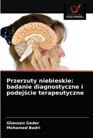 Przerzuty niebieskie: badanie diagnostyczne i podejście terapeutyczne 6203183660 Book Cover