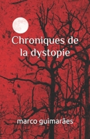 Chroniques de la dystopie (French Edition) B0FFH4BG91 Book Cover
