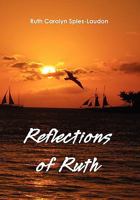 Reflections of Ruth 1456855042 Book Cover