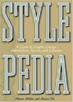 Stylepedia: A Guide to Graphic Design Mannerisms, Quirks, and Conceits 0811833461 Book Cover