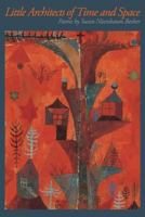 Little Architects of Time and Space 162549047X Book Cover