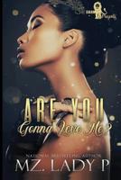Are You Gonna Love Me?: Heaven's Story 1071057871 Book Cover