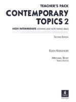 Contemporary Topics 2: High Intermediate Listening and Note-Taking Skills--Teacher's Pack 0130948500 Book Cover