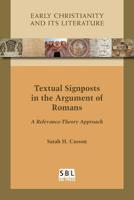Textual Signposts in the Argument of Romans: A Relevance-Theory Approach 1628372397 Book Cover