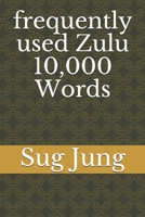 frequently used Zulu 10,000 Words 1710198648 Book Cover