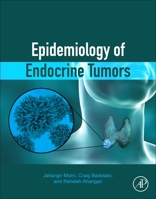 Epidemiology of Endocrine Tumors 0128221879 Book Cover