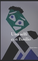 Una selfi con Basilio B0948JWNNF Book Cover