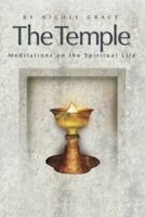 The Temple: Meditations on the Spiritual Life 0974785288 Book Cover