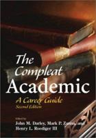 The Compleat Academic: A Career Guide 1591470358 Book Cover