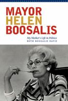 Mayor Helen Boosalis: My Mother's Life in Politics 0803271735 Book Cover