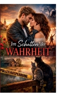 Im Schatten der Wahrheit: Gerüchte vergehen - Wahrheit bleibt (German Edition) 3695734167 Book Cover