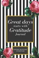 Great Days Start With Gratitude: the: Cutest gift for Women and Girls | 6 x 9 - Gratitude journal 1677899360 Book Cover