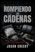 Rompiendo las cadenas: Memorias de recuperación basadas en la fe B0HC3GCR8G Book Cover