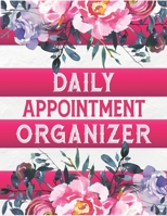 Daily Appointment Organizer: Appointment Planner For Women, Hourly Appointments Notebook For Hair Stylists, Beauty Salons, Nail Technicians, or Clients ( 15 Minutes Increments ) 1657170578 Book Cover